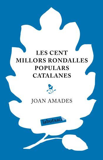 LES CENT MILLORS RONDALLES POPULARS CATALANES | 9788499300245 | JOAN AMADES GELATS/CÓNSOL MALLOFRÉ COCA