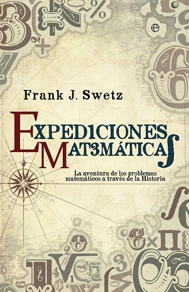 EXPEDICIONES MATEMÁTICAS | 9788499708034 | SWTZ, FRANK J.