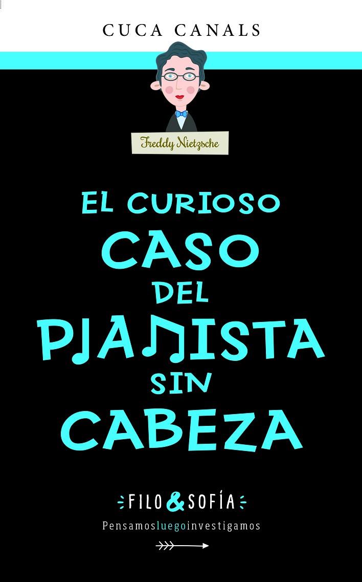 3. EL CURIOSO CASO DEL PIANISTA SIN CABEZA | 9788468356433 | CANALS, CUCA