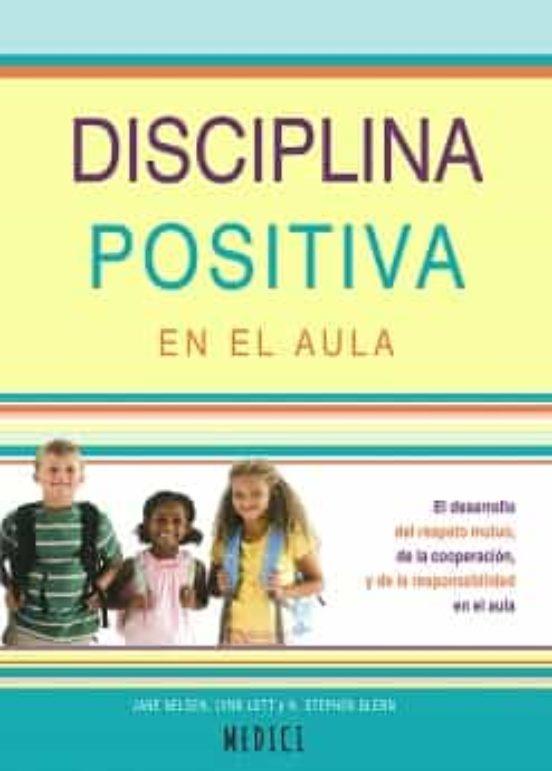 DISCIPLINA POSITIVA EN EL AULA | 9788497991759 | NELSEN, JANE/LOTT, LYNN/GLENN, H. STEPHEN