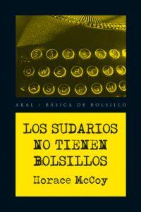LOS SUDARIOS NO TIENEN BOLSILLOS | 9788446028420 | MCCOY, HORACE