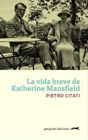 LA VIDA BREVE DE KATHERINE MANSFIELD | 9788494510014 | CITATI, PIETRO