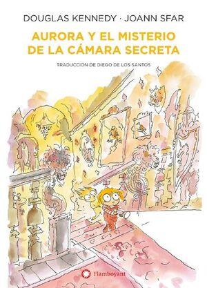 AURORA Y EL MISTERIO DE LA CAMARA SECRETA - CASTEL | 9788418304569 | KENNEDY, DOUGLAS