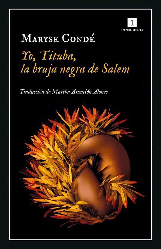 YO TITUBA - LA BRUJA NEGRA DE SALEM | 9788418668289 | CONDÉ MARYSE