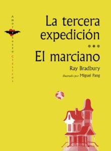 LA TERCERA EXPEDICIÓN: EL MARCIANO | 9788412592955 | BRADBURY, RAY/PANG, MIGUEL
