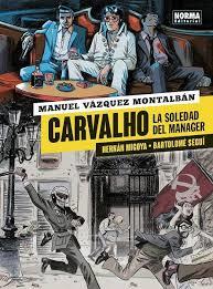 CARVALHO 2 - LA SOLEDAD DEL MANAGER | 9788467939521 | VAZQUEZ MONTALBAN, MANUEL; MIGOYA, HERNAN; SEGUI, BARTOLOME