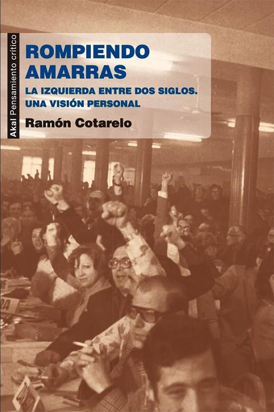 ROMPIENDO AMARRAS | 9788446037323 | COTARELO GARCÍA, RAMÓN
