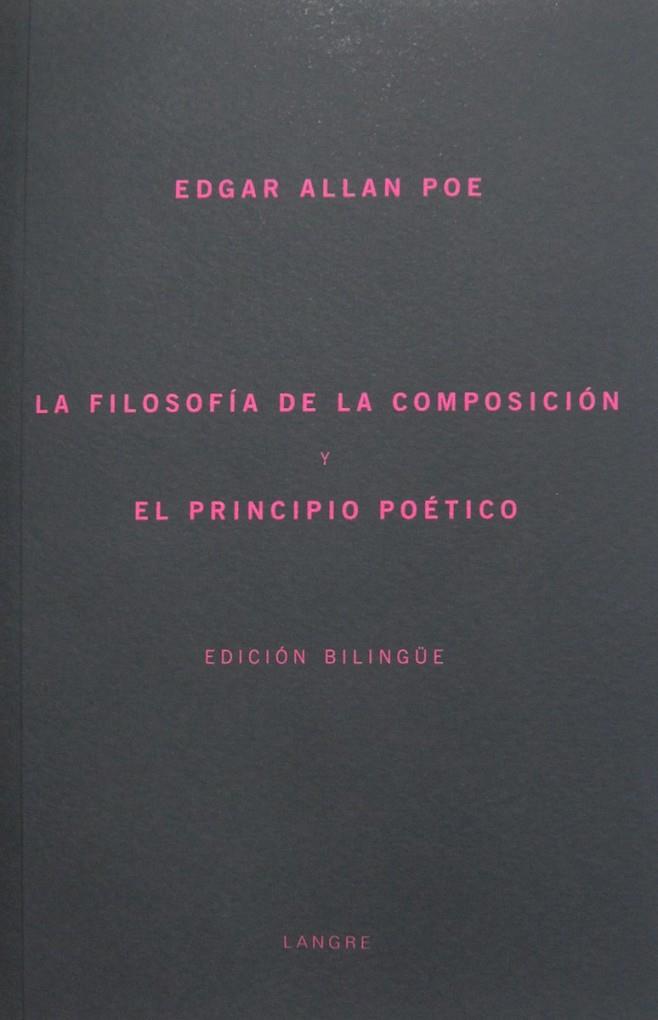 LA FILOSOFIA DE LA COMPOSICION Y EL PRINCIPIO POETICO  | 9788493238100 | ALLAN POE, EDGAR 