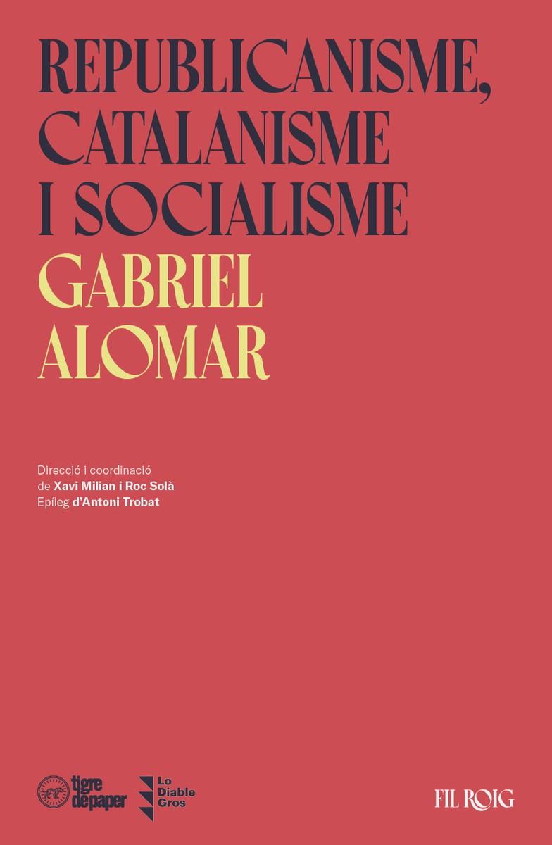REPUBLICANISME/ CATALANISME I SOCIALISME-CAT | 9788418705168 | ALOMAR, GABRIEL
