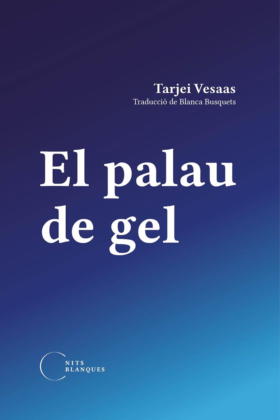 EL PALAU DE GEL | 9788412249477 | VESAAS, TARJEI