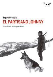 EL PARTISANO JOHNNY | 9788494062728 | FENOGLIO, BEPPE