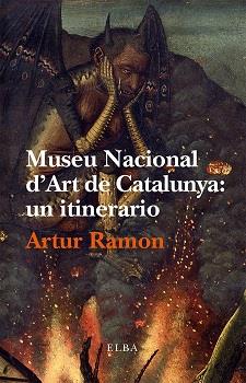 MUSEU NACIONAL D'ART DE CATALUNYA | 9788494366604 | RAMON NAVARRO, ARTUR
