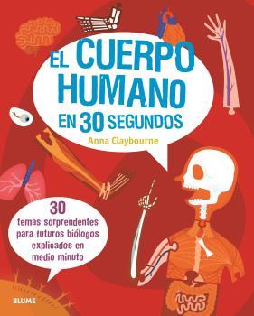 EL CUERPO HUMANO EN 30 SEGUNDOS (2020) | 9788417757724 | CLAYBOURNE, ANNA