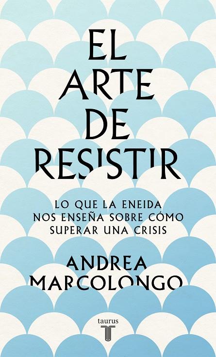 EL ARTE DE RESISTIR | 9788430624195 | MARCOLONGO, ANDREA