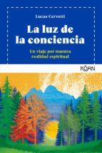 LA LUZ DE LA CONCIENCIA | 9788494913426 | CERVETTI, LUCAS