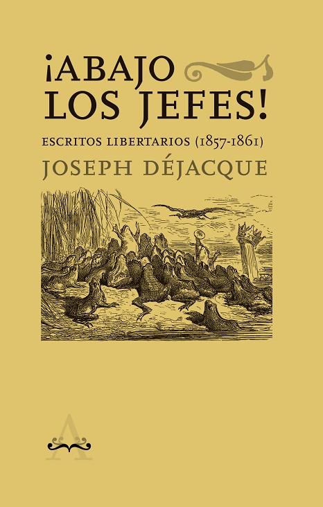 ¡ABAJO LOS JEFES! | 9788418998386 | DÉJACQUE, JOSEPH
