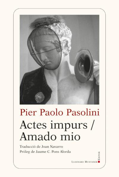ACTES IMPURS / AMADO MIO | 9788418758706 | PASOLINI, PIER PAOLO