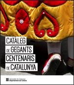 CATÀLEG DE GEGANTS CENTENARIS DE CATALUNYA (2A REIMPRESSIÓ) | 9788439393832