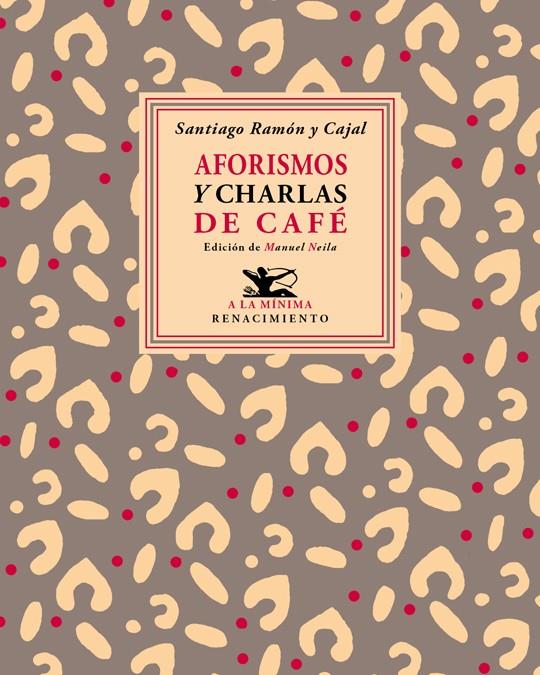 AFORISMOS Y CHARLAS DE CAFÉ | 9788416685622 | RAMÓN Y CAJAL, SANTIAGO