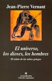 EL UNIVERSO, LOS DIOSES, LOS HOMBRES | 9788433961419 | VERNANT, JEAN-PIERRE