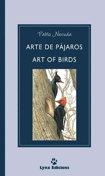 ARTE DE PÁJAROS / ART OF BIRDS | 9788487334429 | NERUDA, PABLO