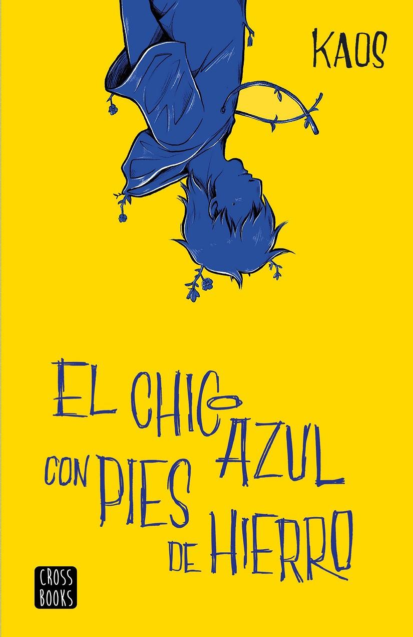 EL CHICO AZUL CON PIES DE HIERRO | 9788408204886 | KAOS