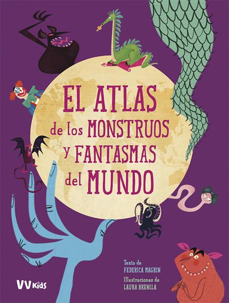 ATLAS DE LOS MONSTRUOS Y FANTASMAS MUNDO (VVKID | 9788468259406 | MAGRIN, FEDERICA