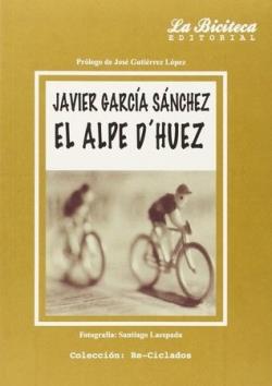 EL ALPE D'HUEZ | 9788494225413 | GARCIA SANCHEZ, JAVIER