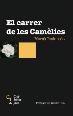 EL CARRER DE LES CAMÈLIES | 9788473291217 | RODOREDA, MERCÈ