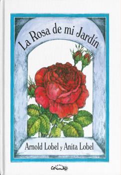 LA ROSA DE MI JARDÍN | 9788484706397 | LOBEL, ARNOLD & LOBEL, ANITA