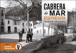 CABRERA DE MAR DESAPAREGUDA | 9788418243943 | VENTURA VIÑALS, ALBERT/FARELL I GARRIGÓS, DAVID