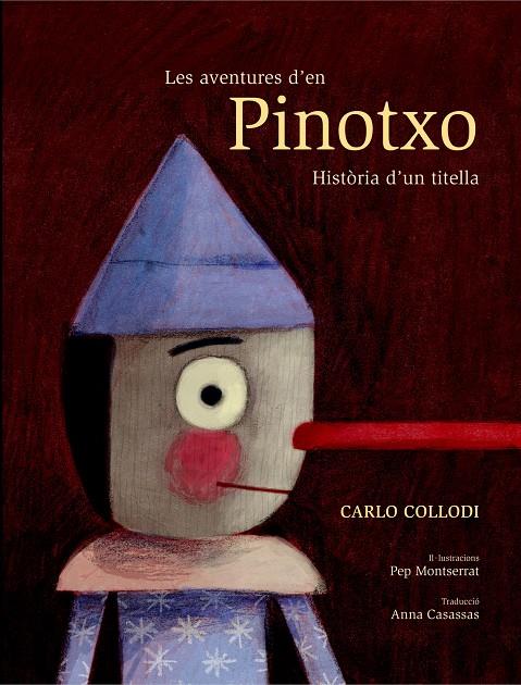 LES AVENTURES D'EN PINOTXO. HISTÒRIA D'UN TITELLA | 9788491011477 | COLLODI, CARLO