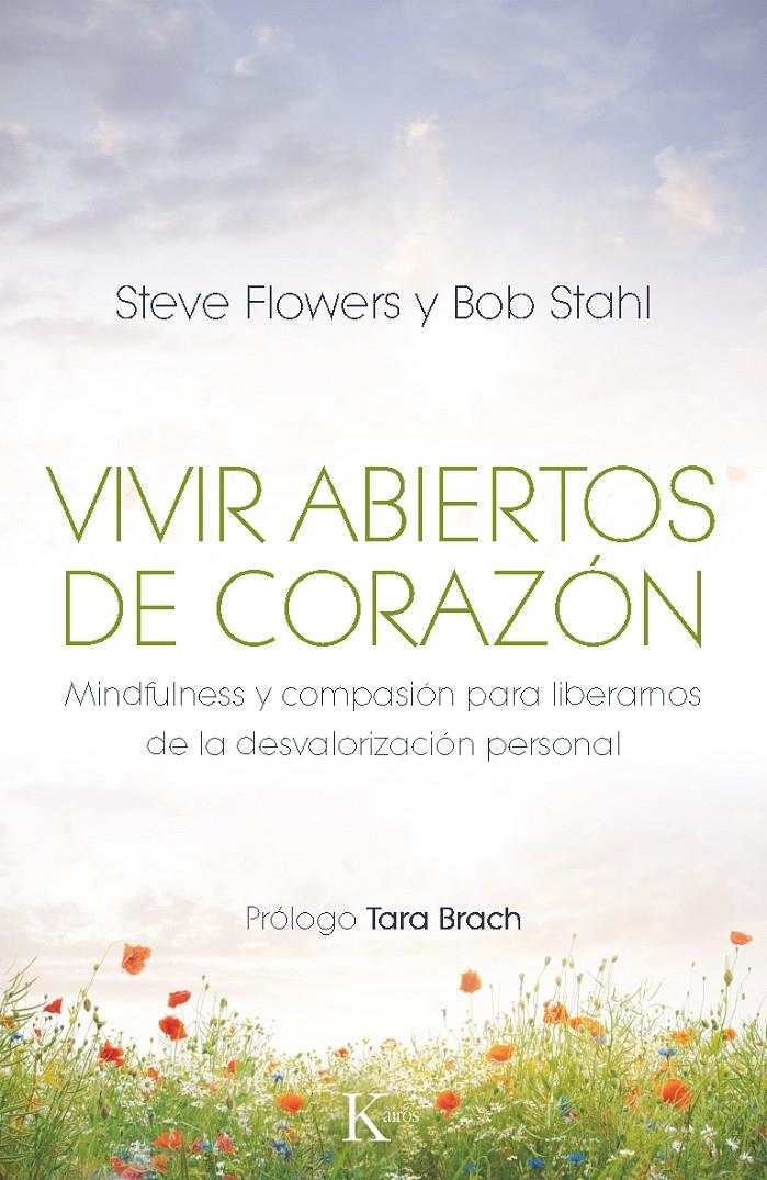 VIVIR ABIERTOS DE CORAZÓN | 9788499883106 | FLOWERS, STEVE/STAHL, BOB