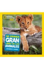 MI PRIMER GRAN LIBRO DE LOS ANIMALES | 9788482986197 | D. HUGHES, CATHERINE