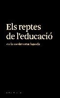ELS REPTES DE L'EDUCACIÓ EN LA MODERNITAT LÍQUIDA | 9788494616341 | BAUMAN, ZYGMUNT