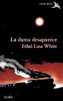 LA DAMA DESAPARECE | 9788490652794 | WHITE, ETHEL LINA