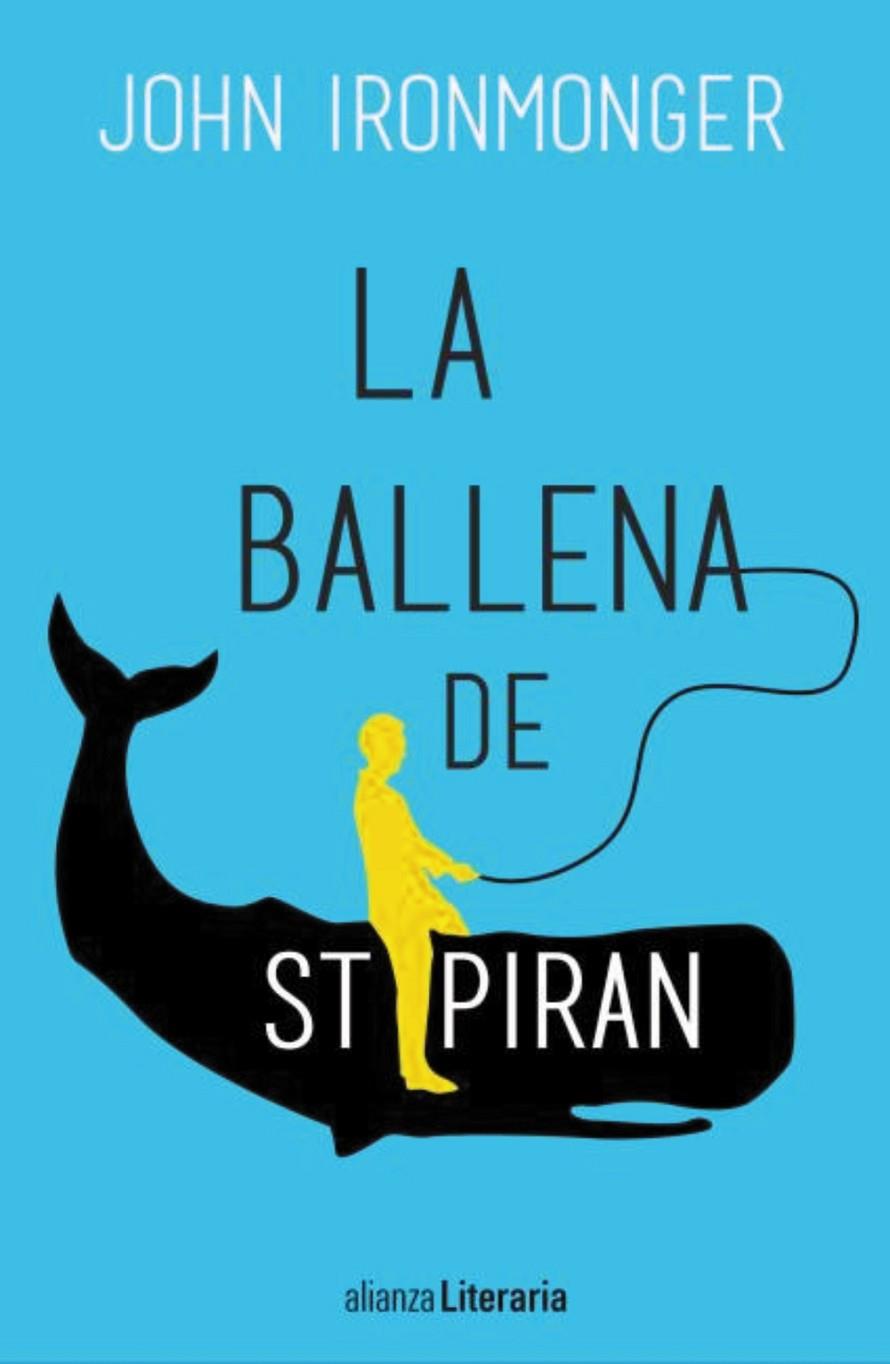 LA BALLENA DE ST PIRAN | 9788491046059 | IRONMONGER, JOHN