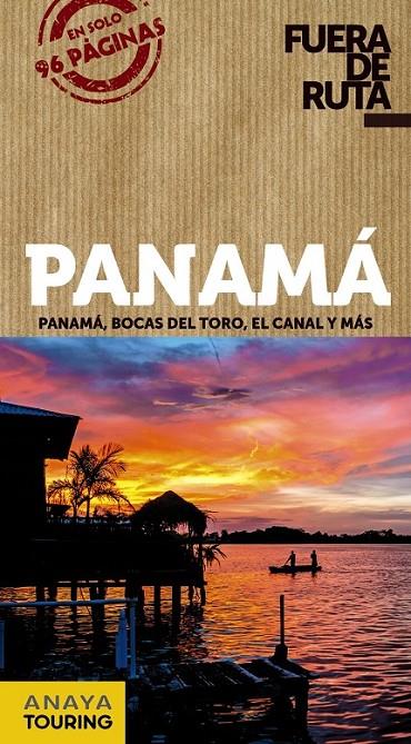 PANAMÁ | 9788491582502 | ANAYA TOURING/SÁNCHEZ, FRANCISCO/PUY FUENTES, EDGAR DE