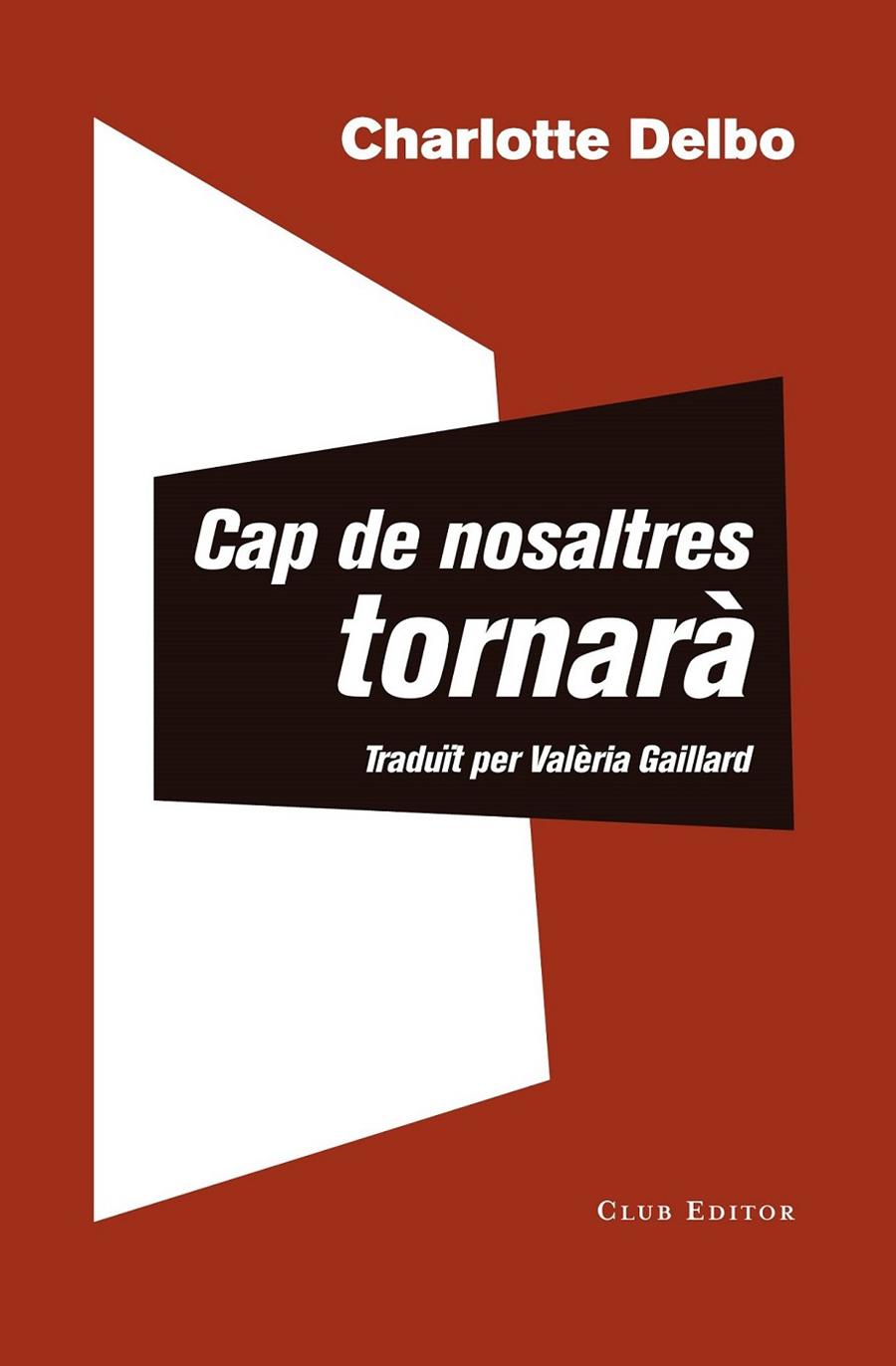 CAP DE NOSALTRES TORNARÀ | 9788473292504 | DELBO, CHARLOTTE