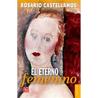 EL ETERNO FEMENINO | 9789681609658 | CASTELLANOS, ROSARIO