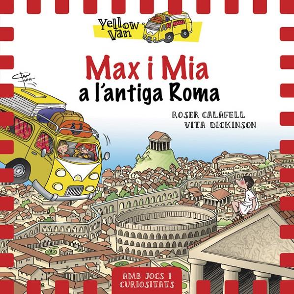YELLOW VAN 12. MAX I MIA A L'ANTIGA ROMA | 9788424663155 | DICKINSON, VITA