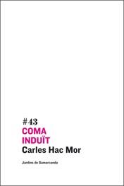 COMA INDUÏT | 9788497662116 | CARLES HAC MOR