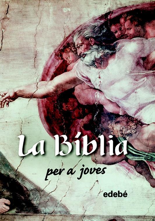 LA BÍBLIA PER A JOVES | 9788423649280 | EDEBÉ, OBRA COLECTIVA