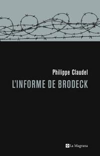 L'INFORME DE BRODECK | 9788498673098 | CLAUDEL , PHILIPPE