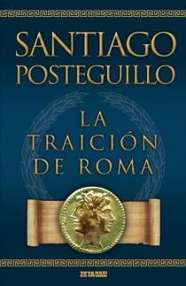 LA TRAICION DE ROMA | 9788498725421 | POSTEGUILLO GOMEZ, SANTIAGO