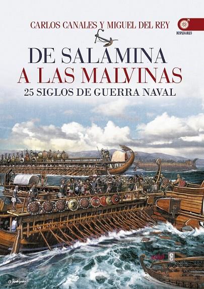 DE SALAMINA A LAS MALVINAS | 9788441436893 | CANALES, CARLOS/DEL REY, MIGUEL