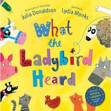 WHAT A LADYBIRD HEARD | 9780230706507 | DONALDSON / MONKS