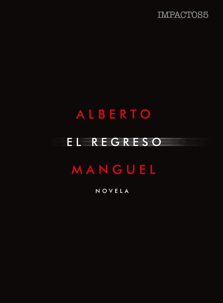 EL REGRESO | 9788416259571 | MANGUEL, ALBERTO
