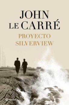 PROYECTO SILVERVIEW | 9788408251811 | LE CARRE, JOHN