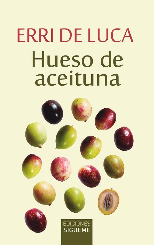 HUESO DE ACEITUNA | 9788430120789 | ERRI DE LUCA